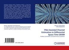 Bookcover of Pilot Assisted Channel Estimation in Differential Space Time OFDM