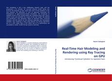Couverture de Real-Time Hair Modeling and Rendering using Ray Tracing on GPU