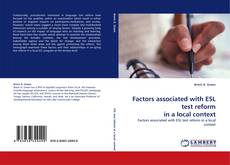Capa do livro de Factors associated with ESL test reform in a local context 