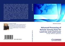Buchcover von Advanced Processing of Remote Sensing Data for Land Use and Land Cover