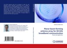 Bookcover of Planar beam-forming antenna array for 60-GHz broadband communication