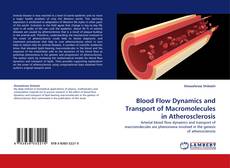 Couverture de Blood Flow Dynamics and Transport of Macromolecules in Atherosclerosis