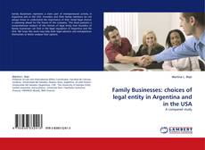 Portada del libro de Family Businesses: choices of legal entity in Argentina and in the USA