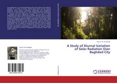 A Study of Diurnal Variation of Solar Radiation Over Baghdad City kitap kapağı