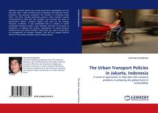 Capa do livro de The Urban Transport Policies in Jakarta, Indonesia 
