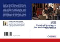 Copertina di The Role of Stereotypes in Age Discrimination in Hiring: