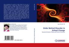 Capa do livro de Order Behind Disorder in School Change 