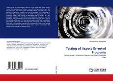 Bookcover of Testing of Aspect Oriented Programs
