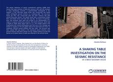 Buchcover von A SHAKING TABLE INVESTIGATION ON THE SEISMIC RESISTANCE