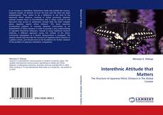 Bookcover of Interethnic Attitude that Matters