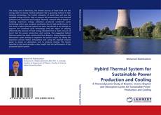 Bookcover of Hybird Thermal System for Sustainable Power Production and Cooling