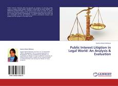 Portada del libro de Public Interest Litigtion in Legal World: An Analysis & Evaluation