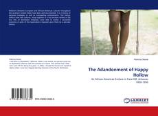 Bookcover of The Adandonment of Happy Hollow