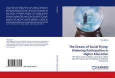 The Dream of Social Flying: Widening Participation in Higher Education kitap kapağı