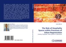 Couverture de The Role of Hospitality Spaces within Processes of Urban Regeneration