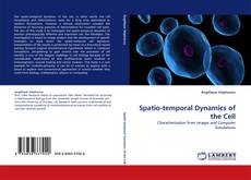 Capa do livro de Spatio-temporal Dynamics of the Cell 