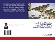 Capa do livro de Analysis and Planning Microwave Link   to Established Efficient Wireless Communications 