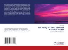 Tax Policy for Joint Ventures in Global Market的封面