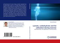 Lactate, carbohydrate and fat utilisation during exercise kitap kapağı