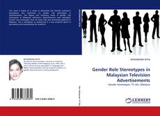 Bookcover of Gender Role Stereotypes in Malaysian Television Advertisements