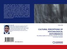 CULTURAL PERCEPTIONS OF PSYCHOLOGICAL DISTURBANCES kitap kapağı
