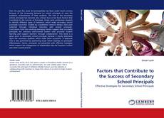 Capa do livro de Factors that Contribute to the Success of Secondary School Principals 