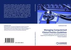 Couverture de Managing Computerised Clinical Practice Guidelines