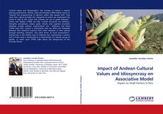 Bookcover of Impact of Andean Cultural Values and Idiosyncrasy on Associative Model