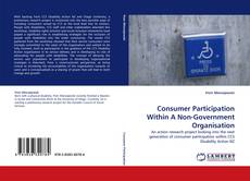 Capa do livro de Consumer Participation Within A Non-Government Organisation 