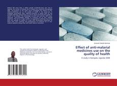 Обложка Effect of anti-malarial medicines use on the quality of health