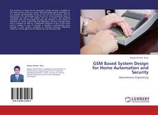 GSM Based System Design for Home Automation and Security kitap kapağı
