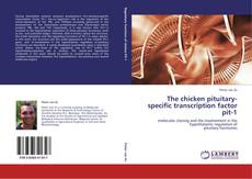 Bookcover of The chicken pituitary-specific transcription factor pit-1