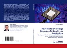 Bidirectional DC Voltage Conversion for Low Power Applications的封面