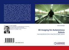 Copertina di 3D Imaging for Autonomous Robots