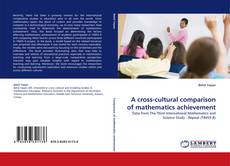 Bookcover of A cross-cultural comparison of mathematics achievement