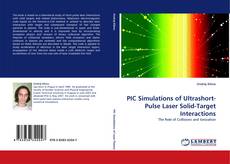 PIC Simulations of Ultrashort-Pulse Laser Solid-Target Interactions kitap kapağı