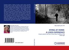 Bookcover of DYING AT HOME: A LIVED EXPERIENCE