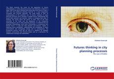 Futures thinking in city planning processes kitap kapağı