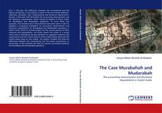 Copertina di The Case Murabahah and Mudarabah