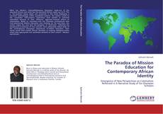 Couverture de The Paradox of Mission Education for Contemporary African Identity