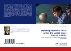 Portada del libro de Exploring Neoliberal forces within the United States Education Policy