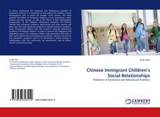 Couverture de Chinese Immigrant Children’s Social Relationships
