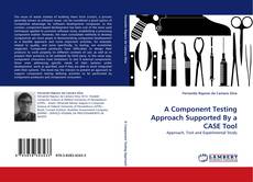 Capa do livro de A Component Testing Approach Supported By a CASE Tool 