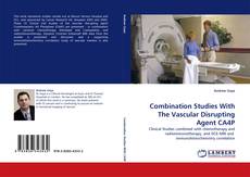 Capa do livro de Combination Studies With The Vascular Disrupting Agent CA4P 