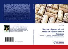 Capa do livro de The role of generational status in alcohol related disorders 