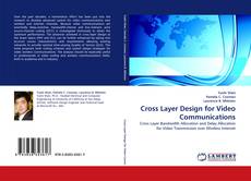 Cross Layer Design for Video Communications kitap kapağı