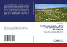 Обложка The Chinese Jingjie and the 18th-century Western Picturesque