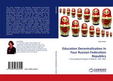 Couverture de Education Decentralization in Four Russian Federation Republics