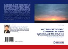 Copertina di WHY THERE IS THE BASIC AGREEMENT BETWEEN SLOVAKIA AND THE HOLY SEE