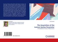 Portada del libro de The Acquisition of the Lexicon-Syntax Parameter